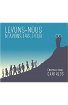 Levons-nous, n ayons pas peur - audio