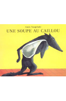 Soupe au caillou (une)