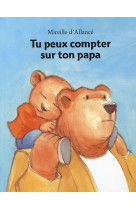 Tu peux compter sur ton papa