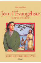 Jean l'évangeliste  -  la parole et l'amour