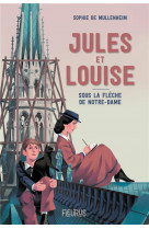 Jules et louise. sous la fleche de notre-dame