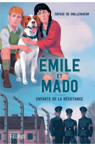 Emile et mado. enfants dans la résistance.