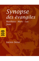 Synopse des evangiles : matthieu, marc, luc, jean