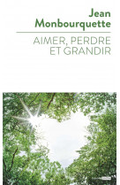 Aimer, perdre, et grandir