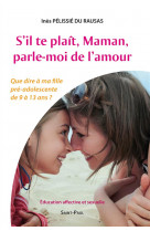 S'il te plait, maman, parle-moi de l'amour