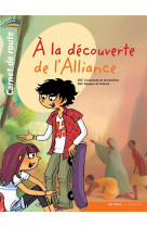 à la découverte de l'alliance - carnet de route - 1