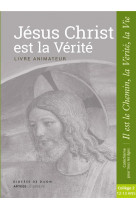 Jésus christ est la vérité - animateur - collège 2