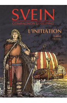 Moi svein, compagnon d'hasting tome 1  (l'initiation)