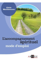 L'accompagnement spirituel mode d'emploi