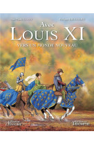 Louis xi : vers un monde nouveau