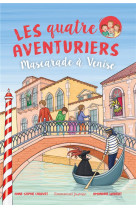 Les quatre aventuriers - t08 - mascarade a venise