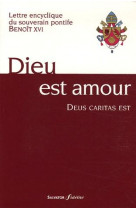 Dieu est amour  -  deus caritas est  -  lettre encyclique du souverain pontife benoit xvi