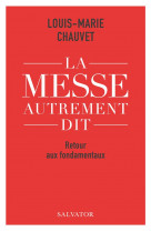 La messe autrement dit