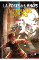 La porte des anges t.3  -  les cavaliers du chaos