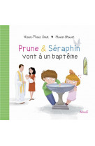 Prune et seraphin vont a un bapteme