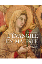 L evangile en majeste. jesus et marie sous le regard de duccio