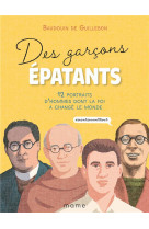 Des garçons épatants