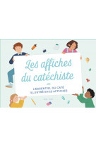 Les affiches du catéchiste. l'essentiel du caté illustré en 10 affiches