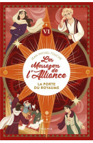 Les messagers de l'alliance tome 6 : la porte du royaume