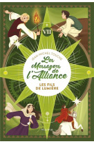 Les messagers de l'alliance tome 7 : les fils de lumiere