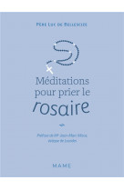 Meditations pour prier le rosaire