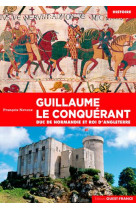 Guillaume le conquerant, duc de normandie et roi d-angleterre