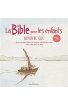 La bible pour les enfants : autour de jesus