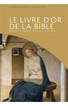 Le livre d'or de la bible  -  ancien et nouveau testaments