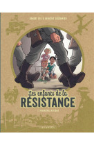 Les enfants de la résistance - tome 1 - premières actions