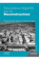 Nouveaux regards sur la reconstruction