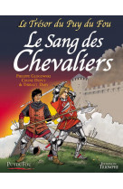 Le trésor du puy du fou tome 3 - le sang des chevaliers