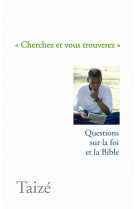 Cherchez et vous trouverez  -  questions sur la foi et la bible