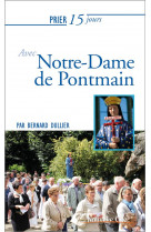 Prier 15 jours avec... tome 198 : notre-dame de pontmain