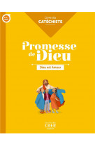 Promesse de dieu - dieu est amour - catéchiste