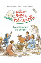 Les aventures de brebis pot-de-colle tome 2 : la naissance du berger