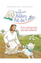 Les aventures de brebis pot-de-colle tome 3 : a la recherche de ses talents