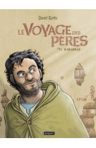 Le voyage des peres t4 - barabbas