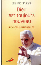 Dieu est toujours nouveau : pensees spirituelles