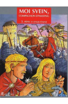 Moi svein, compagnon d'hasting  tome 3  (pépin ii d'aquitaine)