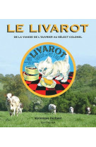 Le livarot - de la viande de l-ouvrier au select colonel