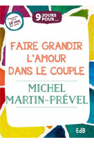 9 jours pour... faire grandir l’amour dans le couple