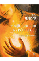 Meditations sur les beatitudes - avec les oeuvres de sr marie-anastasia carre