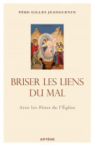 Briser les liens du mal