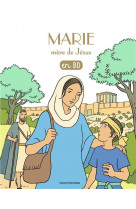 Les chercheurs de dieu - t06 - marie, mere de jesus, en bd