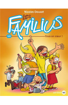 Les familius, tous en coeur ! - tome 10