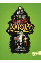 Le monde de narnia - iii - le cheval et son ecuyer