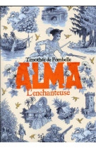 Alma tome 2 :  l'enchanteuse