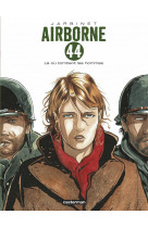 Airborne 44 tome 1 : la ou tombent les hommes