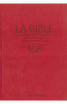 La bible - traduction oecumenique - notes integrales, reliure rigide satin mat grenat sous etui