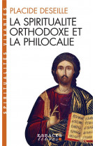 La spiritualité orthodoxe et la philocalie (espaces libres - spiritualités vivantes)